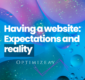 Having a website: Expectations and reality